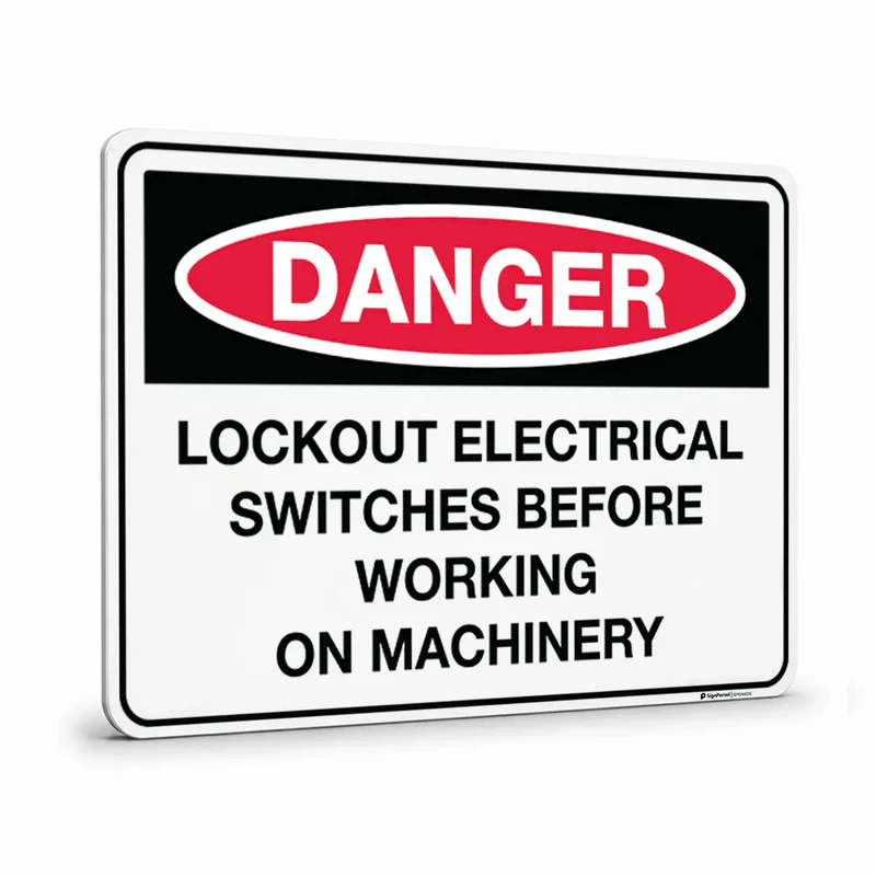 Danger - Lockout Electrical Switches Before Working On Machinery Sign