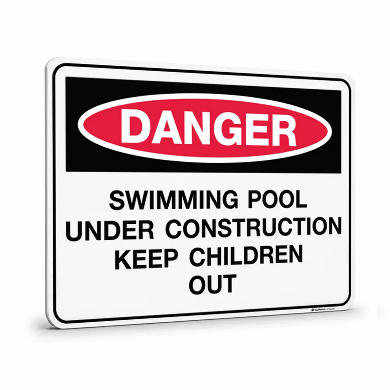 Danger - Pool Under Construction Keep Out Sign