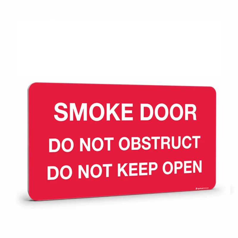 Fire Safety - Smoke Door Do Not Obstruct Do Not Keep Open Sign