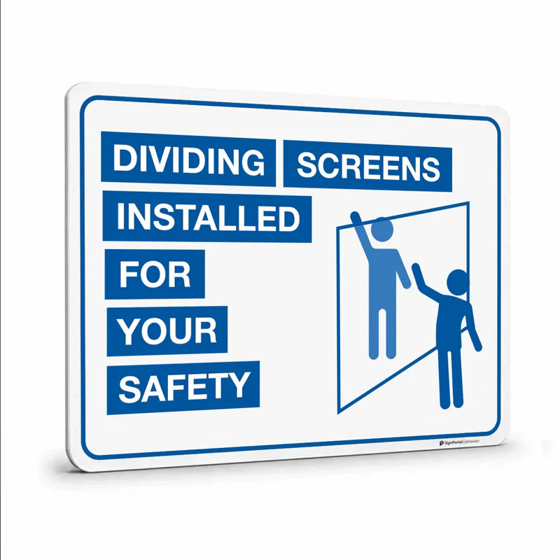General information - Dividing Screens Installed For Your Safety Sign