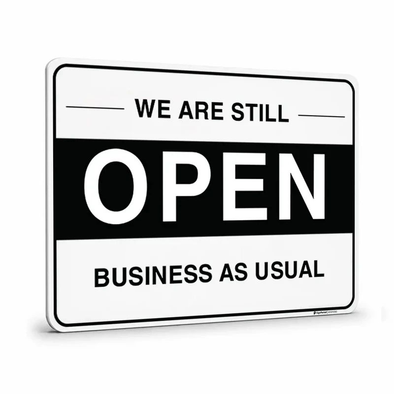 Office - We Are Still Open Business As Usual Sign