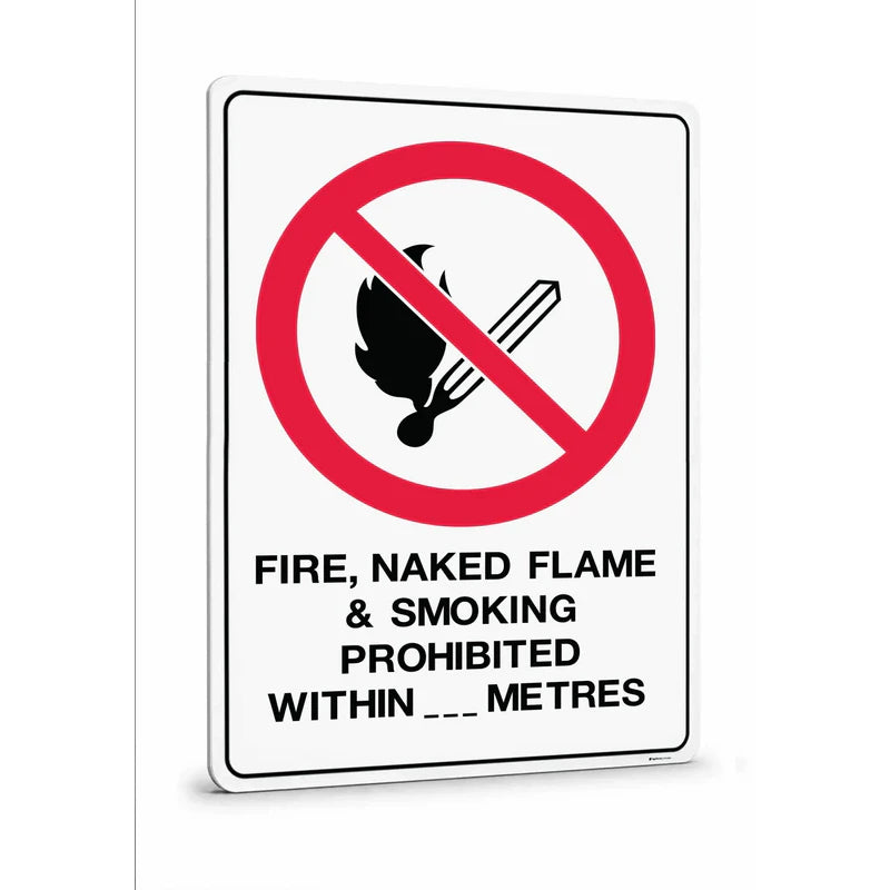 Prohibition - Fire Naked Flame & Smoking 
Prohibited Within_____Meters Sign