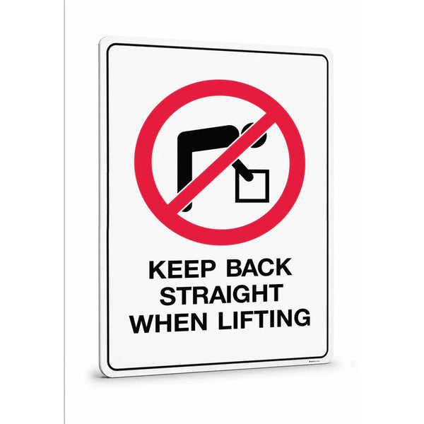 Prohibition - Keep Back Straight When Lifting Sign