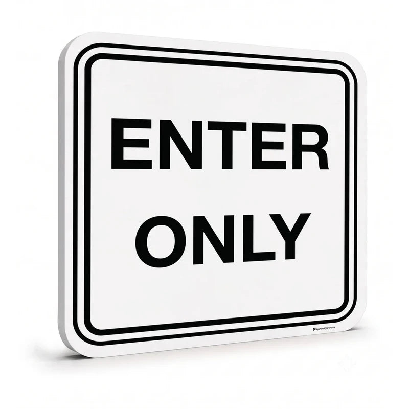 Traffic & Parking - Traffic Control - ENTER ONLY Sign