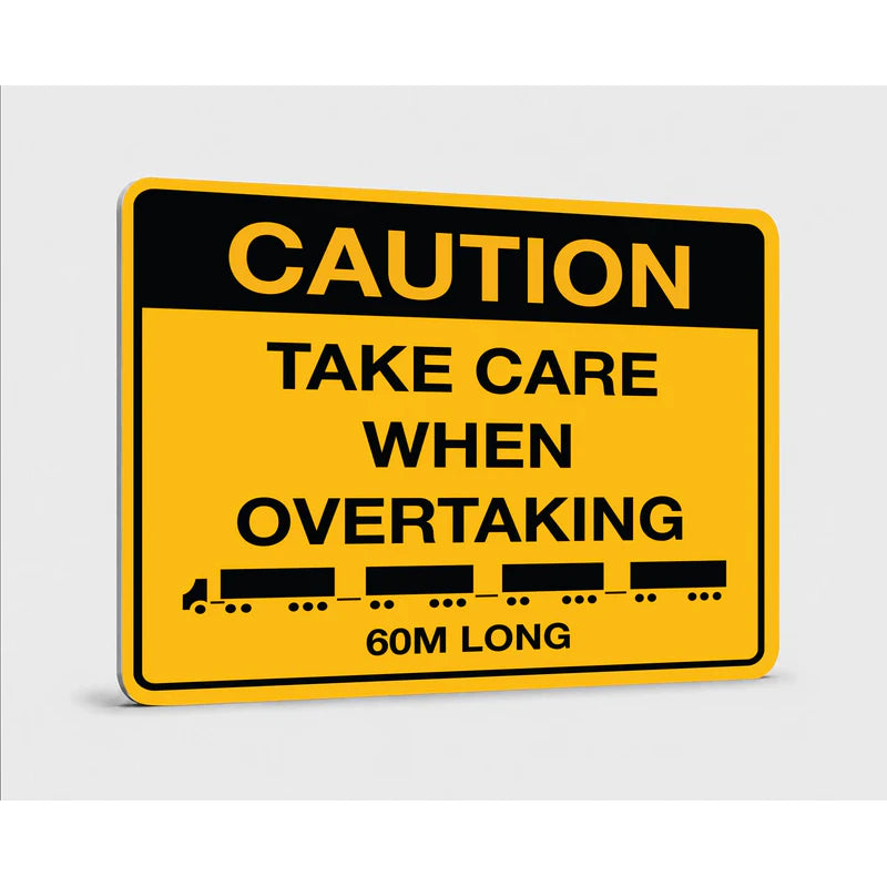 Truck mining construction - Caution Take Care When Overtaking Sign