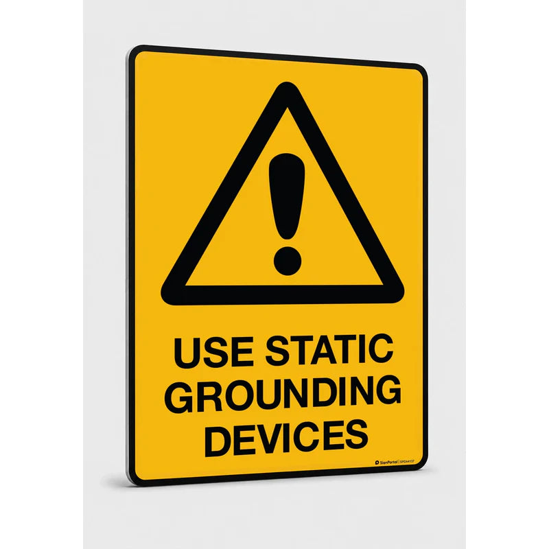 Warning - Use Static Grounding Devices Sign