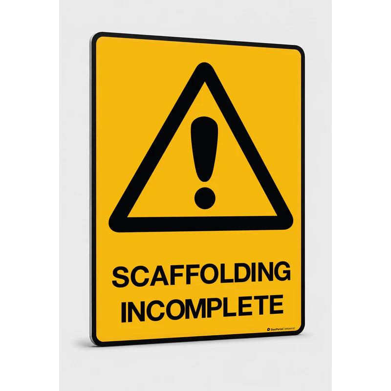 Warning - Scaffolding Incomplete Sign