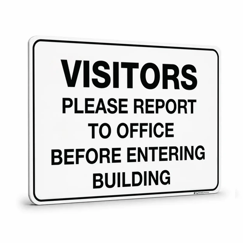 Warehouse & Floor - Visitors Please Report To Office Before Entering Building Sign