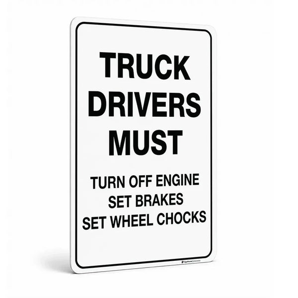 Warehouse & Floor - Truck Drivers Must Turn Of Engine. Set Brakes. Set Wheel Chocks Sign