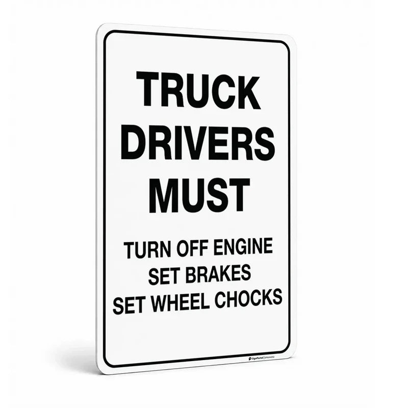 Warehouse & Floor - Truck Drivers Must Turn Of Engine. Set Brakes. Set Wheel Chocks Sign