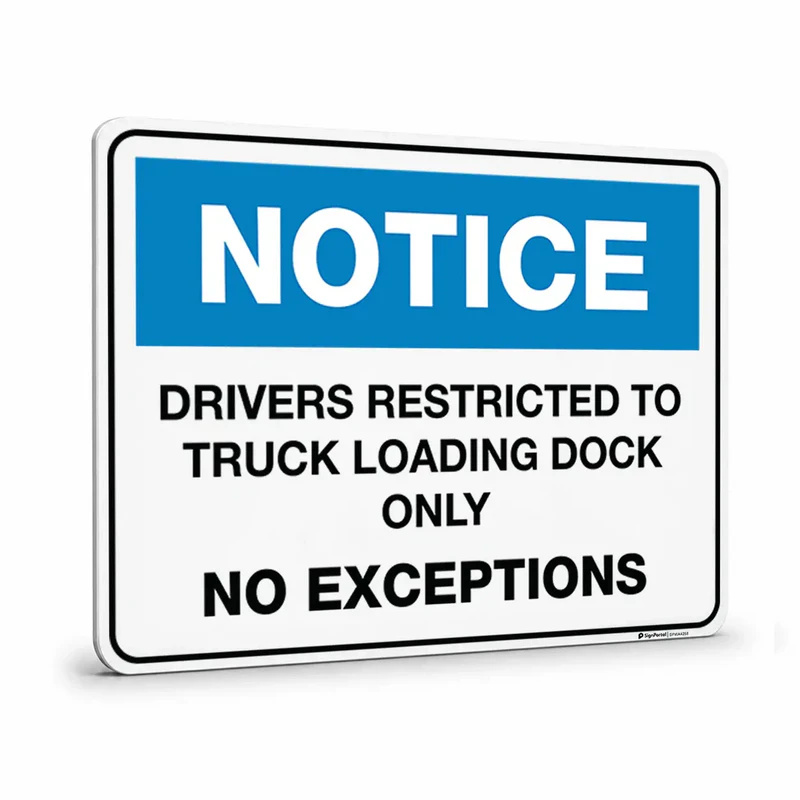 Warehouse & floor - Notice Drivers Restricted To Truck Loading Dock Only Sign