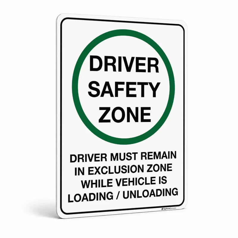 warehouse & floor - Driver Must Remain in Exclusion Zone While Vehicle is LoadingUnloading Sign