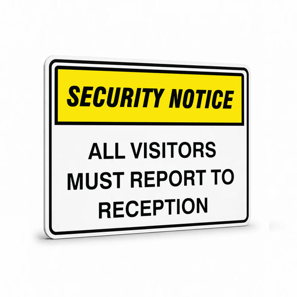 Security - Security Notice All Visitors Signs
