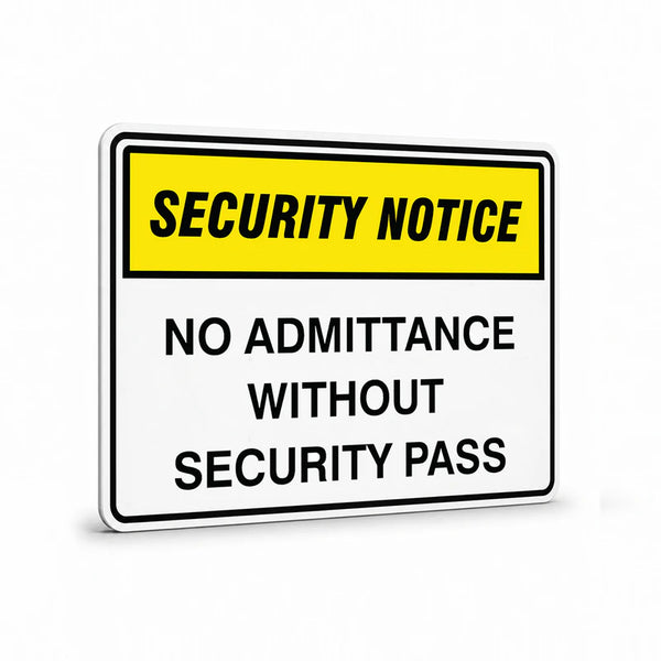 Security - Security Notice No Admittance Signs