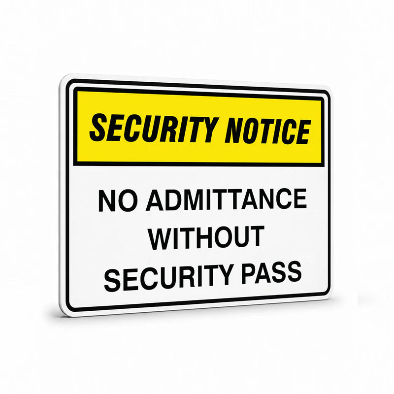 Security - Security Notice No Admittance Signs
