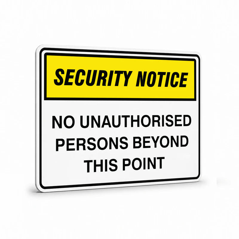 Security - Security Notice No Unauthorised Persons Signs
