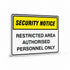 Security - Security Notice Restricted Area Authorised Personnel Signs