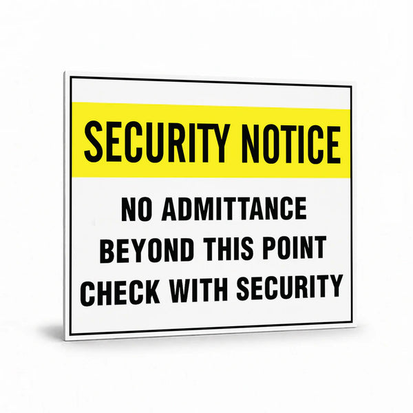 Security - See Through Security Notice No Admittance Signs