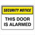 Security - Security Notice This Door Is Alarmed Signs