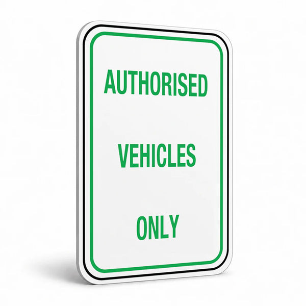 Traffic And Parking - Authorised Vehicles Only Sign