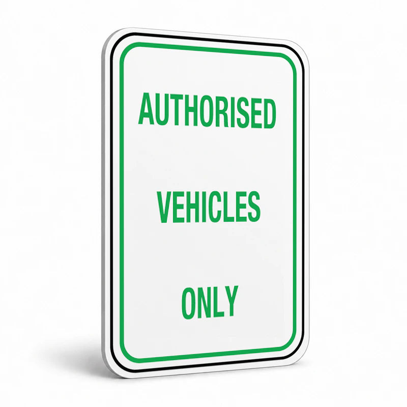 Traffic And Parking - Authorised Vehicles Only Sign