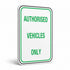 Traffic And Parking - Authorised Vehicles Only Sign