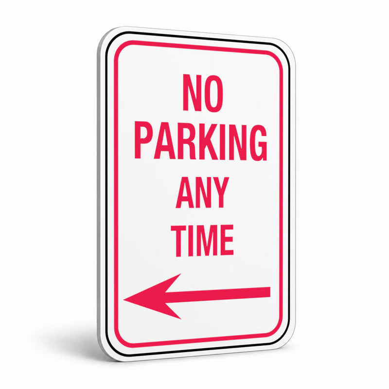 Traffic And Parking - No Parking Any Time Left Arrow Sign