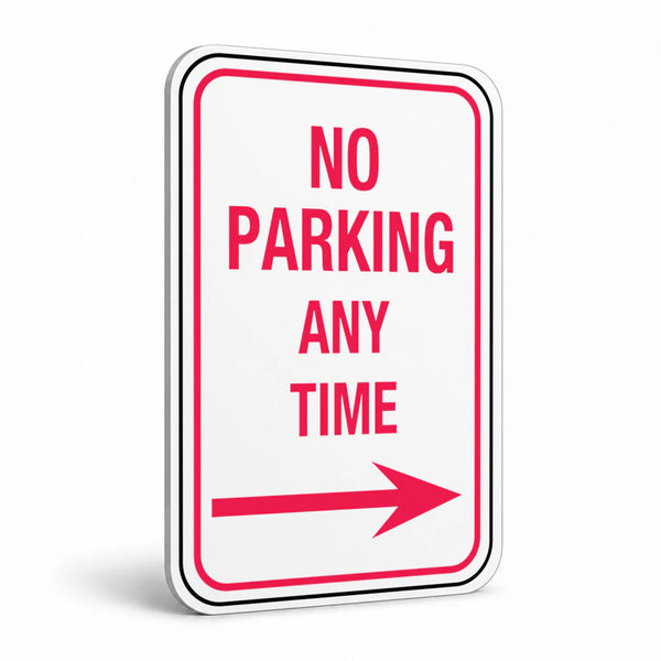 Traffic And Parking - No Parking Any Time Right Arrow Sign