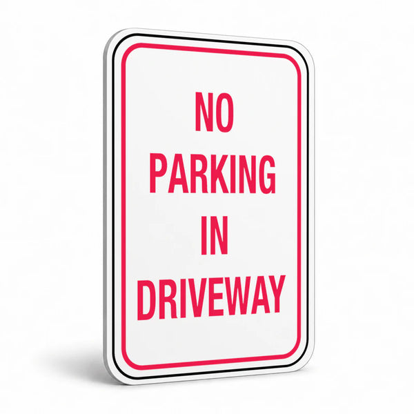 Traffic And Parking - No Parking In Driveway Sign