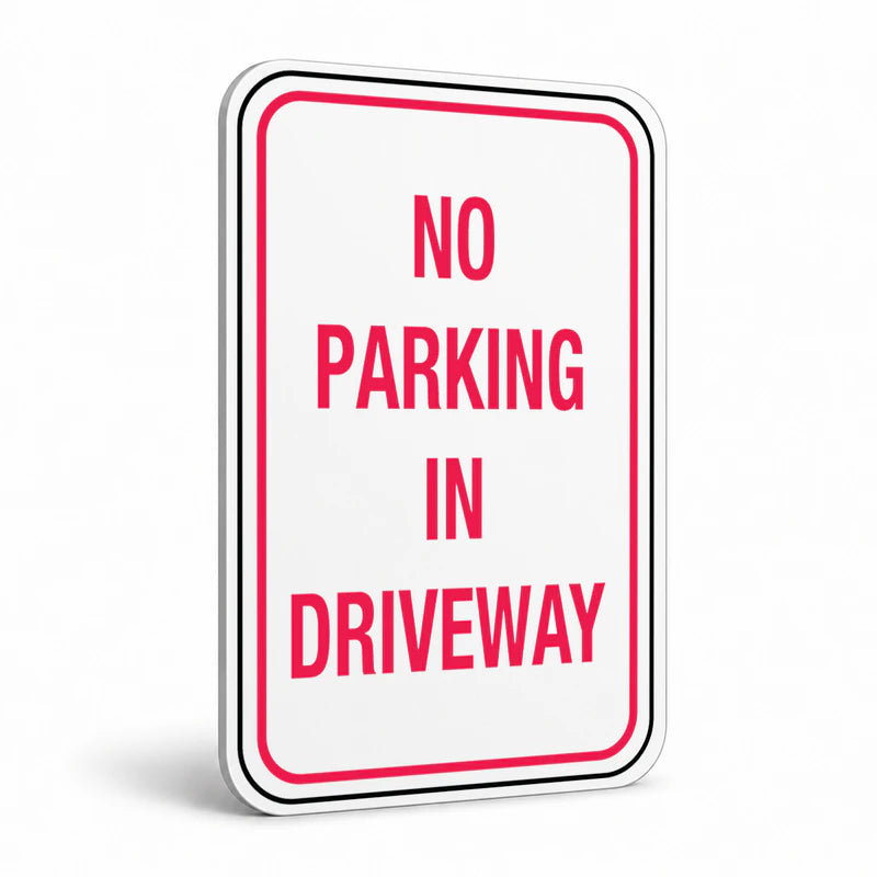 Traffic And Parking - No Parking In Driveway Sign