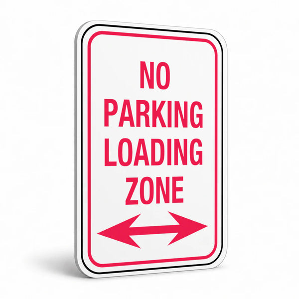 Traffic And Parking - No Parking Loading Zone Double Arrow Sign