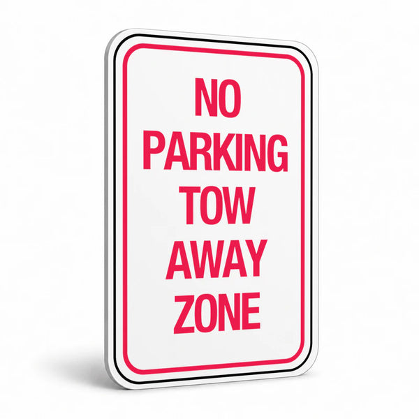 Traffic And Parking - No Parking Tow Away Zone Sign
