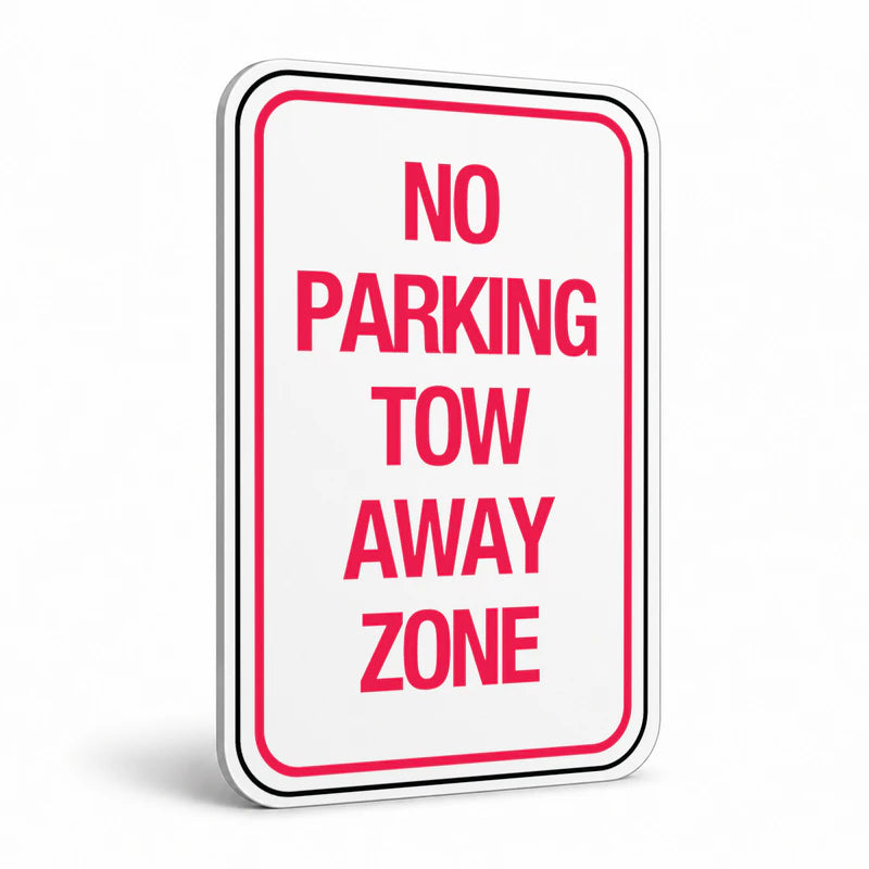 Traffic And Parking - No Parking Tow Away Zone Sign
