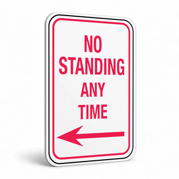 Traffic And Parking - No Standing Any Time Left Arrow Sign