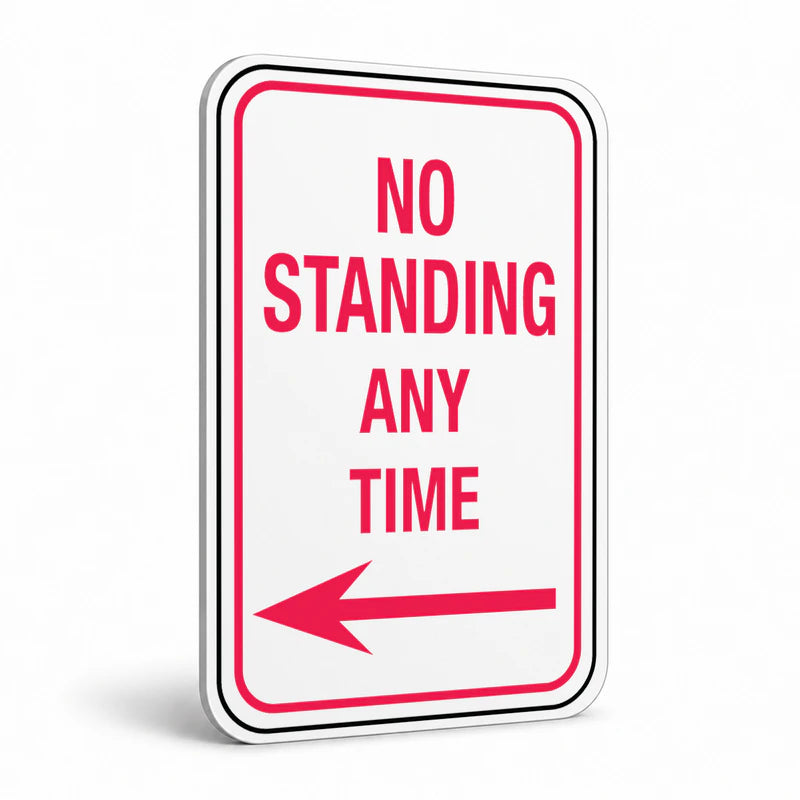 Traffic And Parking - No Standing Any Time Left Arrow Sign