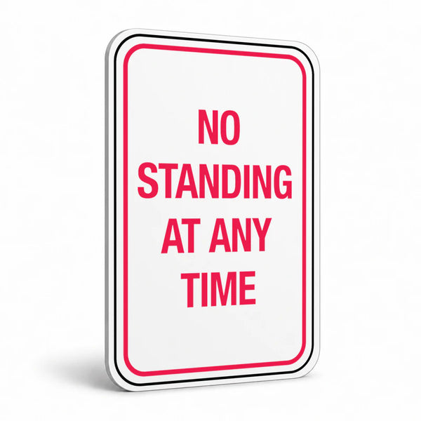 Traffic And Parking - No Standing At Any Time Sign