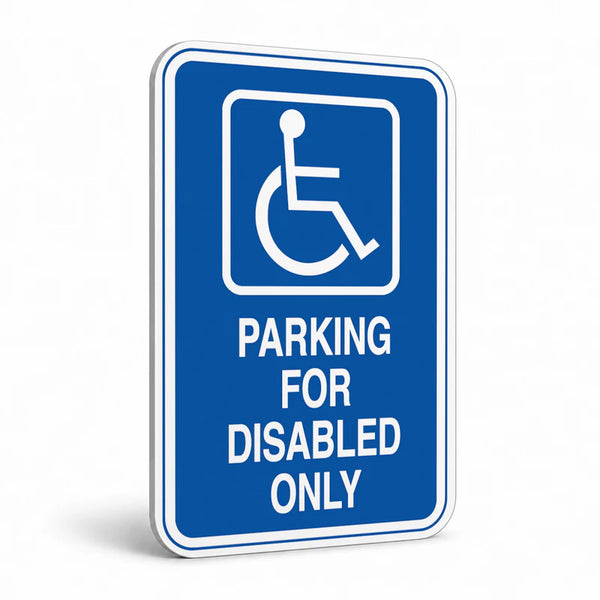 Traffic And Parking - Parking For Disabled Only Sign