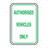 Traffic And Parking - Authorised Vehicles Only Sign