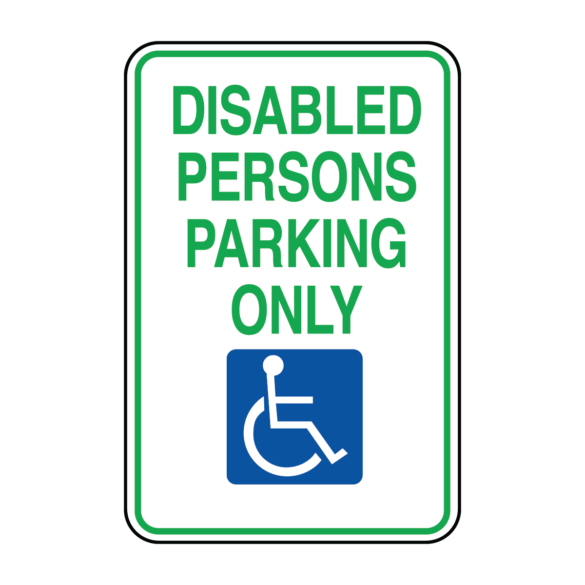 Traffic And Parking - Disabled Persons Parking Only Sign