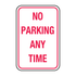 Traffic And Parking - No Parking Any Time Sign