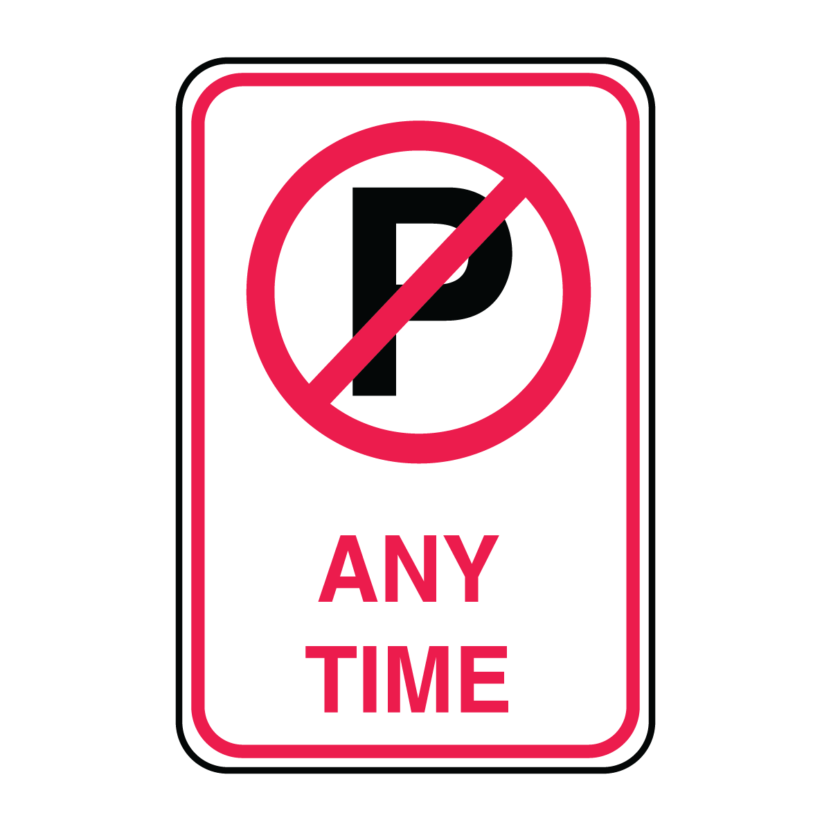 Traffic And Parking - No Parking Any Time with Symbol Sign