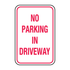Traffic And Parking - No Parking In Driveway Sign