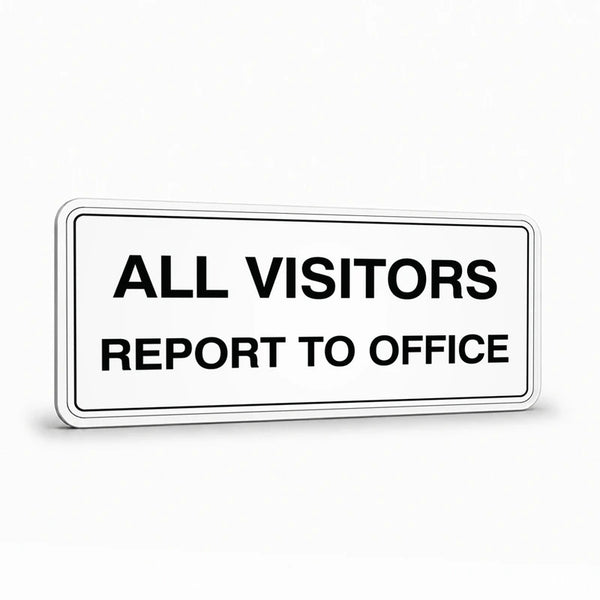Warehouse And Floor  - All Visitors Report To Office Signs