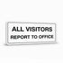 Warehouse And Floor  - All Visitors Report To Office Signs