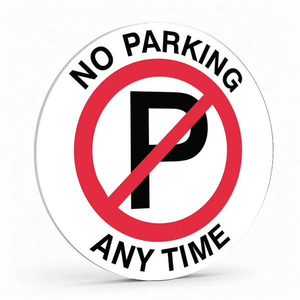 Traffic And Parking - No Parking Any Time Sign