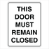 Warehouse And Floor - This Door Must Remain Closed Signs