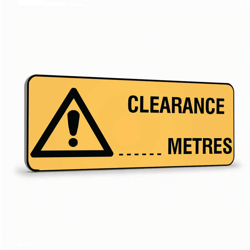 Warning - Clearance … Metres Sign