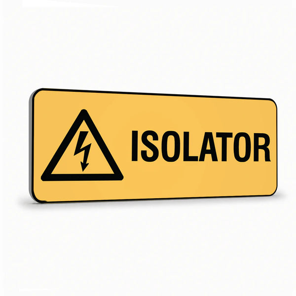 Warning - Isolator Sign