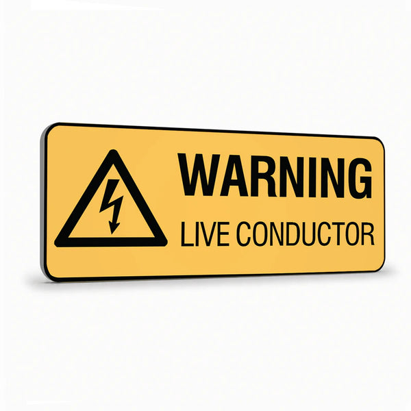Warning - Live Conductor Sign