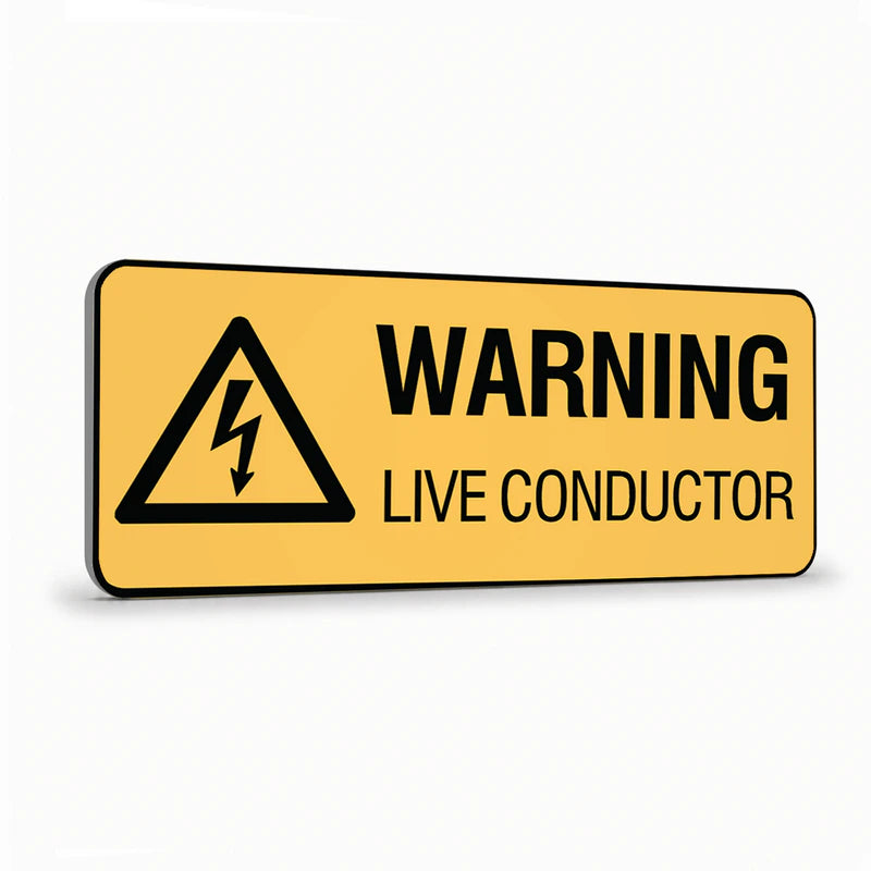 Warning - Live Conductor Sign